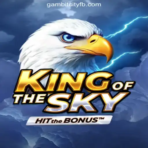 Experience the Thrill of KingOfTheSky at GAMBIT CITY Online Casino Philippines